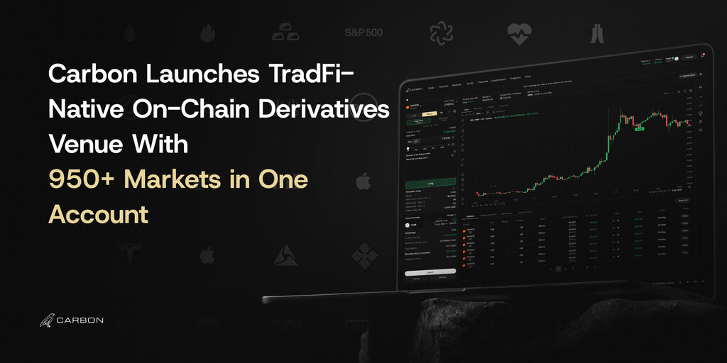 Carbon Launches TradFi-Native On-Chain Derivatives Venue with 950+ Markets in One Account